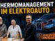Was bedeutet Thermomanagement beim Elektroauto überhaupt?